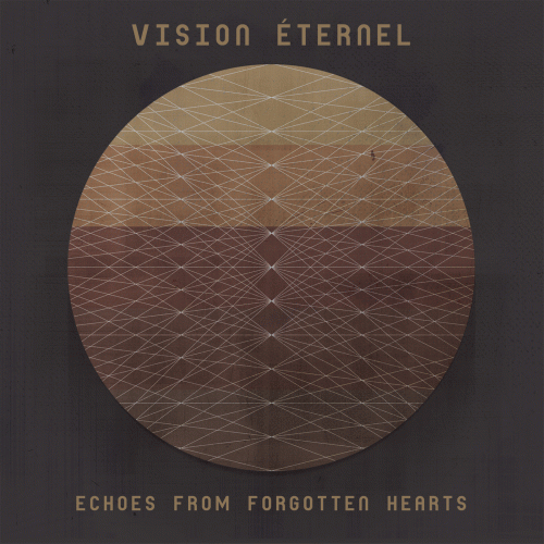 Vision Éternel : Echoes From Forgotten Hearts